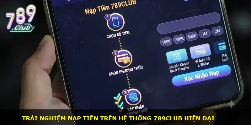 Nạp tiền 789Club - ảnh 1