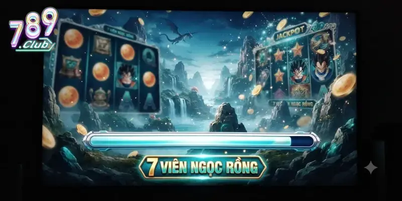 7 viên ngọc rồng 789Club chinh phục game thủ với trải nghiệm cuốn hút