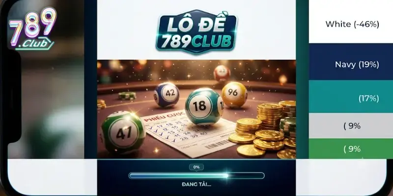 Lô đề 789Club chơi dễ hiểu, trả thưởng nhanh, trải nghiệm cực cuốn