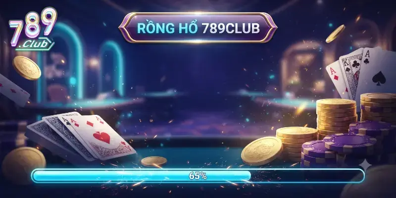 Rồng hổ 789Club trải nghiệm game kịch tính với lối chơi cực cuốn