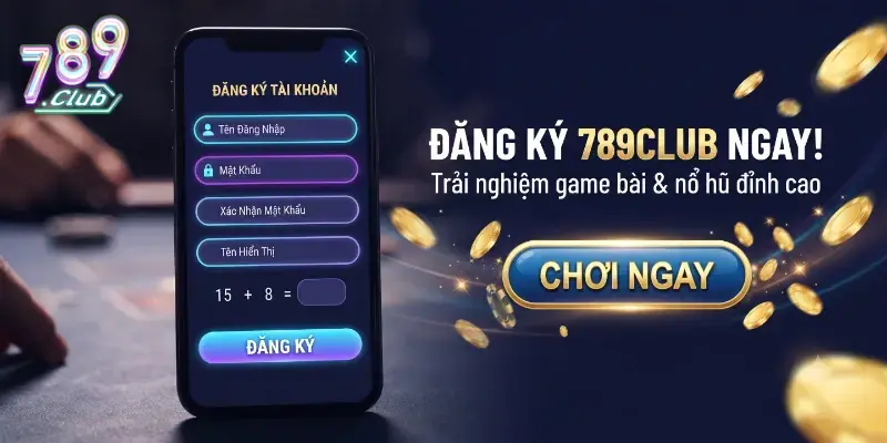 Đăng ký 789Club dễ dàng trong vài phút với hướng dẫn chi tiết cho người mới